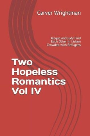 Cover of Two Hopeless Romantics Vol IV