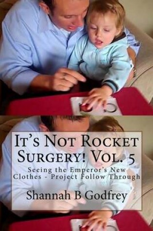 Cover of It's Not Rocket Surgery! Vol. 5
