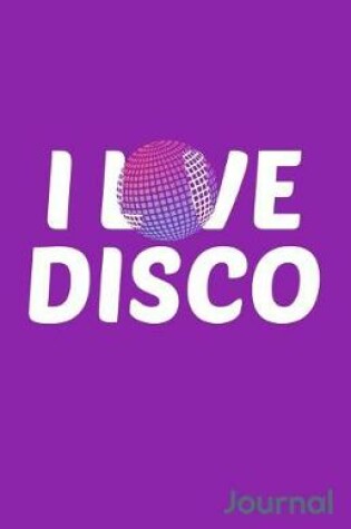 Cover of I Love Disco Journal