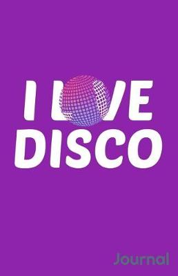 Book cover for I Love Disco Journal