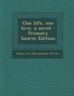 Book cover for One Life, One Love, a Novel - Primary Source Edition