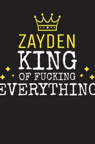 Cover of ZAYDEN - King Of Fucking Everything