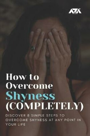 Cover of How to Overcome Shyness (COMPLETELY)