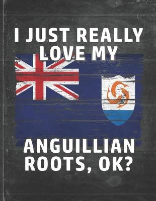 Book cover for I Just Really Like Love My Anguillian Roots