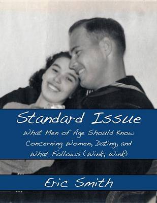 Book cover for Standard Issue: What Men of Age Should Know Concerning Women, Dating, and What Follows (Wink, Wink)