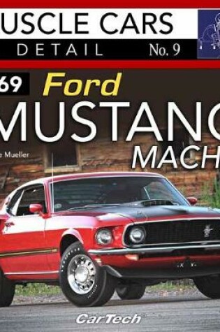 Cover of 1969 Ford Mustang Mach 1 Muscle Cars In Detail No. 9