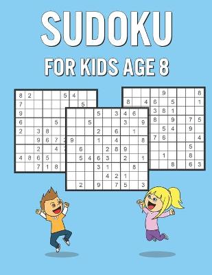 Book cover for Sudoku For Kids Age 8