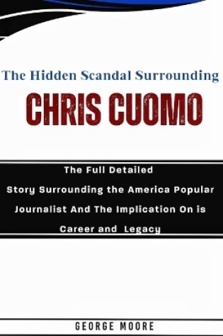 Cover of The Hidden Scandal Surrounding Chris Cuomo