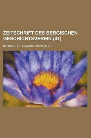 Cover of Zeitschrift Des Bergischen Geschichtsverein (41 )