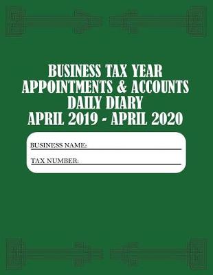 Book cover for Business Tax Year Appointments & Accounts Daily Diary April 2019 - April 2020