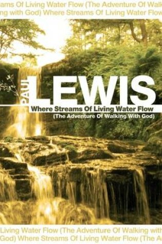 Cover of Where Streams of Living Water Flow