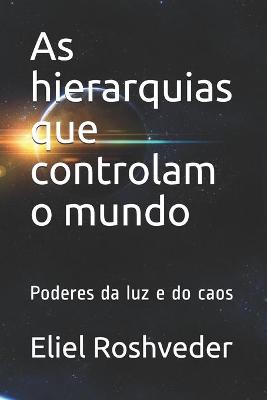 Book cover for As hierarquias que controlam o mundo