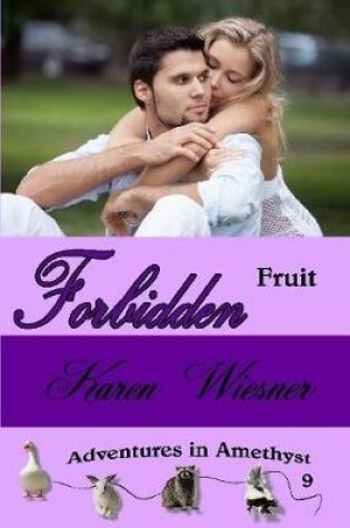 Cover of Forbidden Fruit, Adventures in Amethyst Series, Book 9