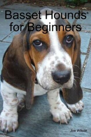 Cover of Basset Hounds for Beginners