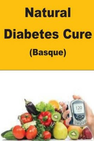 Cover of Natural Diabetes Cure (Basque)