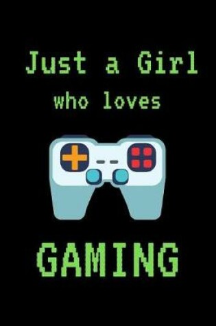 Cover of Just a Girl who loves Gaming