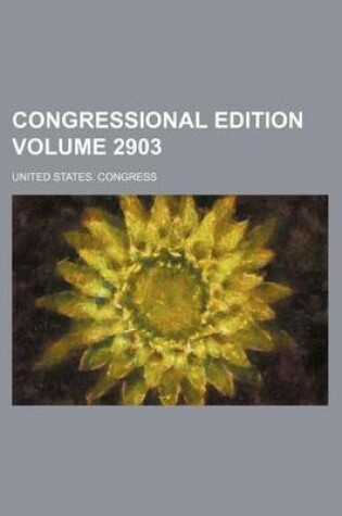 Cover of Congressional Edition Volume 2903