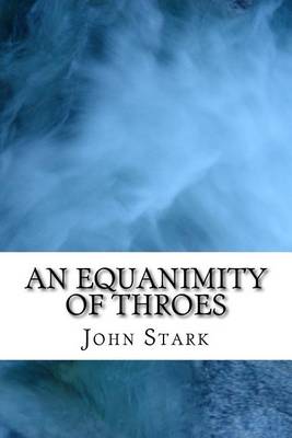 Book cover for An Equanimity Of Throes