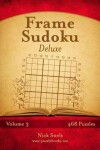 Book cover for Frame Sudoku Deluxe - Volume 3 - 468 Logic Puzzles