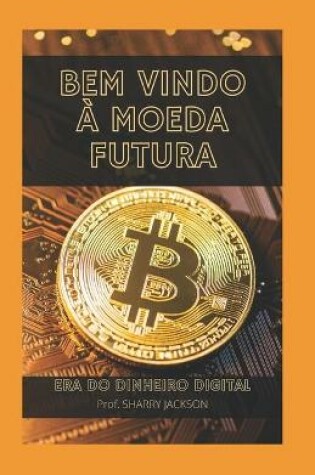 Cover of Bem Vindo À Moeda Futura