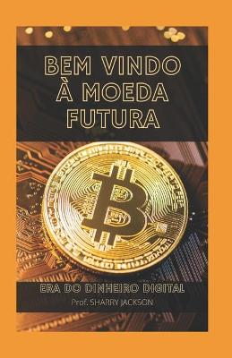 Book cover for Bem Vindo À Moeda Futura