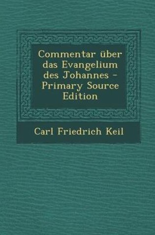 Cover of Commentar Uber Das Evangelium Des Johannes