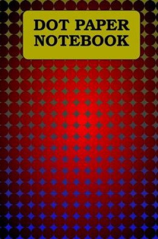 Cover of Dot Paper Notebook