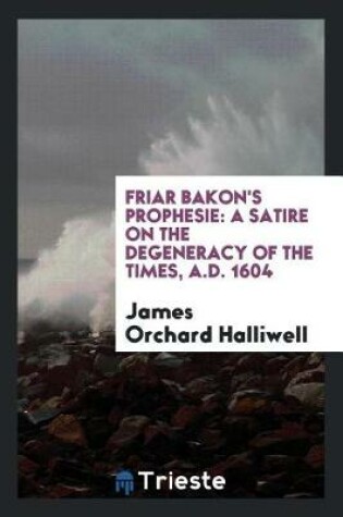 Cover of Friar Bakon's Prophesie