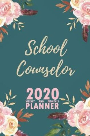 Cover of School Counselor 2020 Weekly and Monthly Planner