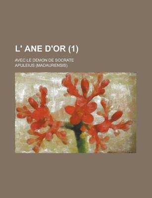 Book cover for L' Ane D'Or; Avec Le Demon de Socrate (1 )