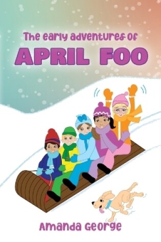 Cover of The Early Adventures of April Foo