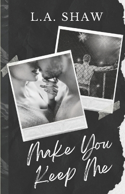 Cover of Make You Keep Me