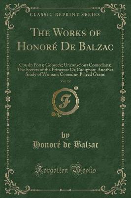 Book cover for The Works of Honoré de Balzac, Vol. 12