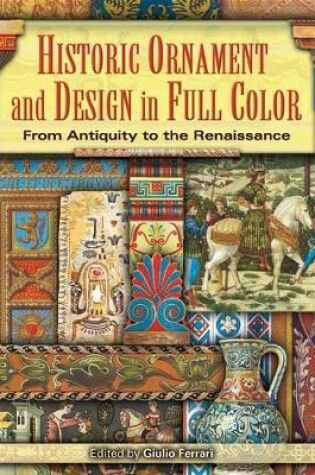 Cover of Historic Ornament and Design in Full Color