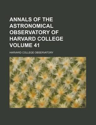 Book cover for Annals of the Astronomical Observatory of Harvard College Volume 41