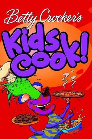 Cover of Betty Crocker's Kids Cook!