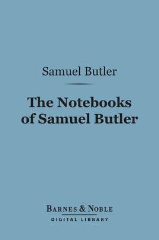 Cover of The Notebooks of Samuel Butler (Barnes & Noble Digital Library)