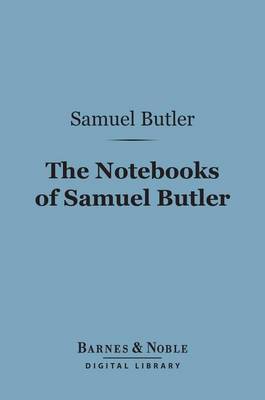 Book cover for The Notebooks of Samuel Butler (Barnes & Noble Digital Library)