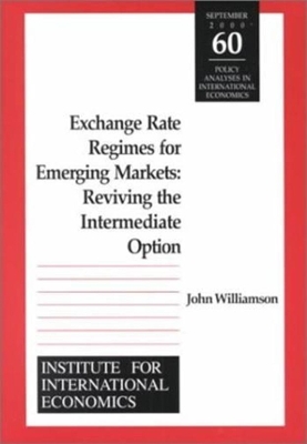 Book cover for Exchange Rate Regimes for Emerging Markets – Reviving the Intermediate Option