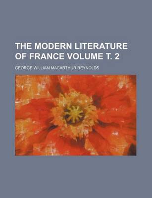 Book cover for The Modern Literature of France Volume . 2