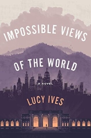 Cover of Impossible Views Of The World