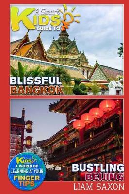 Book cover for A Smart Kids Guide to Blissful Bangkok and Bustling Beijing