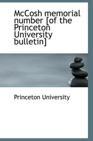 Cover of McCosh Memorial Number [Of the Princeton University Bulletin]