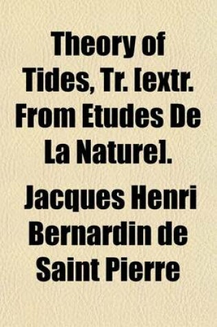 Cover of Theory of Tides, Tr. [Extr. from Etudes de La Nature].