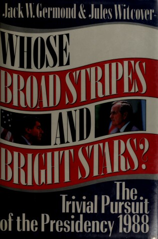 Cover of Whose Broad Stripes and Bright Stars?