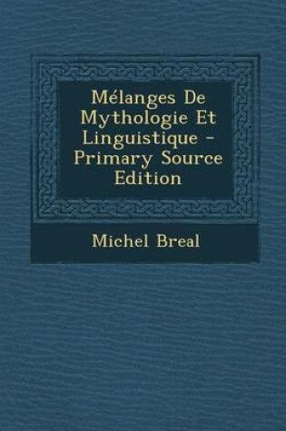 Cover of Melanges de Mythologie Et Linguistique