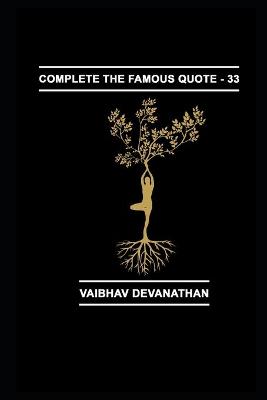 Book cover for Complete The Famous Quote - 33