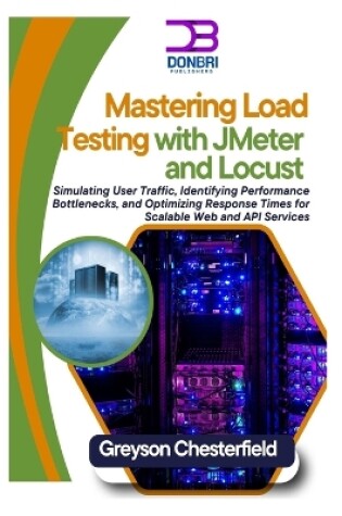 Cover of Mastering Load Testing with JMeter and Locust