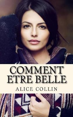 Book cover for Comment Etre Belle