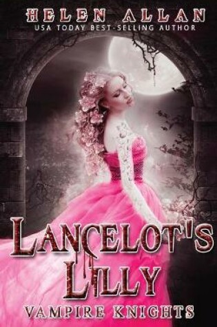 Cover of Lancelot's Lilly - Vampire Knights book 1